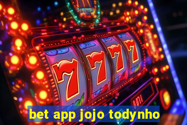 bet app jojo todynho